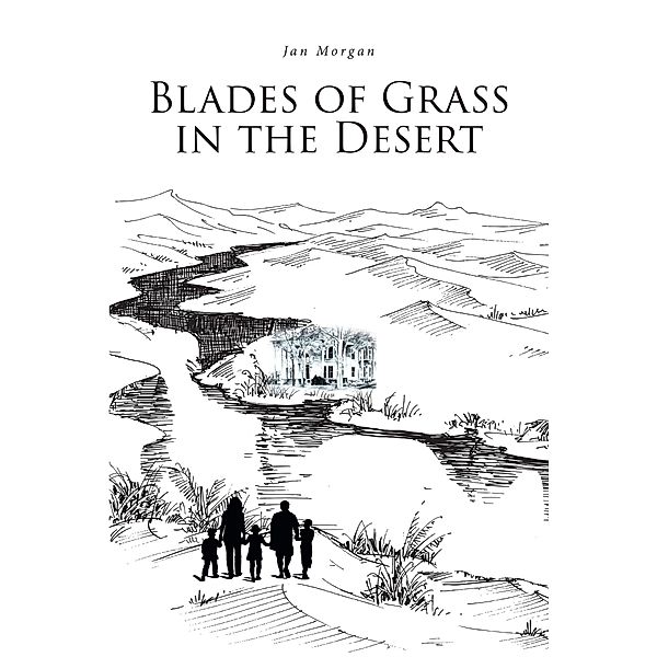 Blades of Grass in the Desert, Jan Morgan
