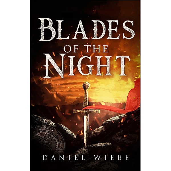 Blades of the Night (The Severance Trilogy, #1) / The Severance Trilogy, Daniel Wiebe
