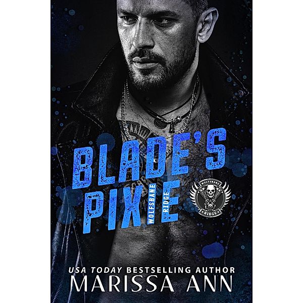 Blade's Pixie (Wolfsbane Ridge MC, #2) / Wolfsbane Ridge MC, Marissa Ann