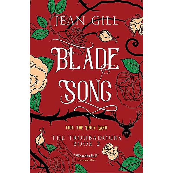Bladesong (The Troubadours Quartet, #2) / The Troubadours Quartet, Jean Gill