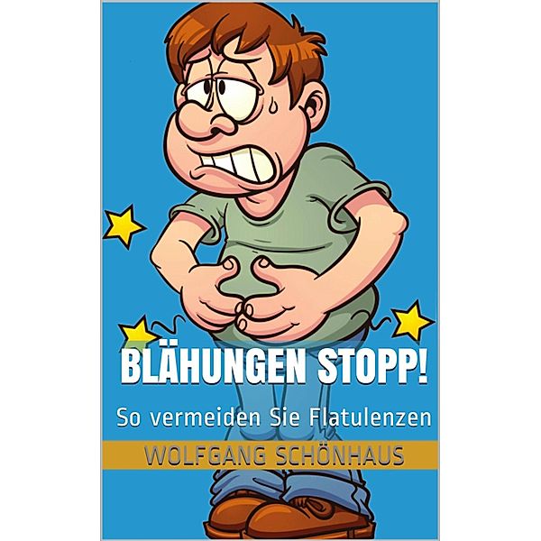 Blähungen Stopp!, Wolfgang Schönhaus