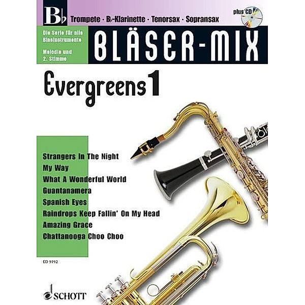 Bläser-Mix Evergreens, B-Instrumente (Trompete, B-Klarinette, Tenor-Saxophon, Sopran-Saxophon), m. Audio-CD