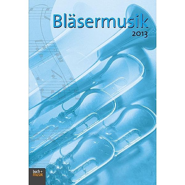 Bläsermusik 2013