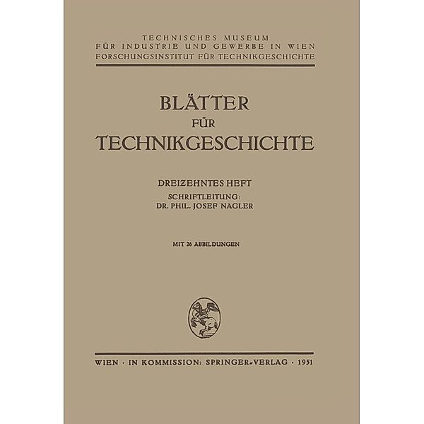 Blätter für Technikgeschichte / Blätter für Technikgeschichte Bd.13, Josef Nagler