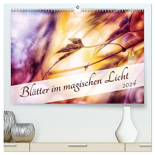 Blätter im magischen Licht (hochwertiger Premium Wandkalender 2024 DIN A2 quer), Kunstdruck in Hochglanz, Nicc Koch