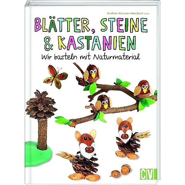 Blätter, Steine & Kastanien, Andrea Küssner-Neubert