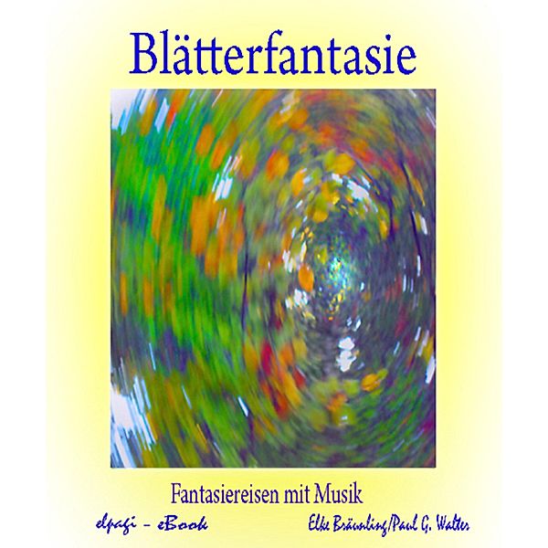 Blätterfantasie, Elke Bräunling