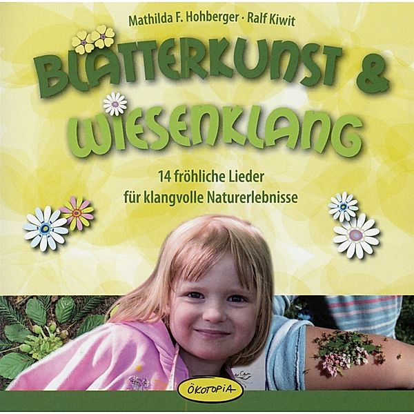 Blätterkunst Und Wiesenklang, Mathilda Hohberger, Ralf Kiwit