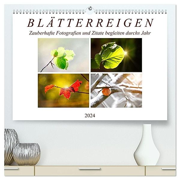 Blätterreigen (hochwertiger Premium Wandkalender 2024 DIN A2 quer), Kunstdruck in Hochglanz, Sabine Löwer