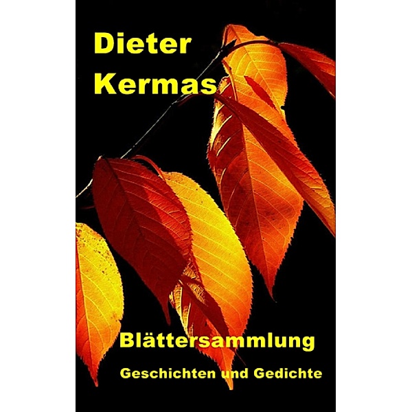 Blättersammlung, Dieter Kermas