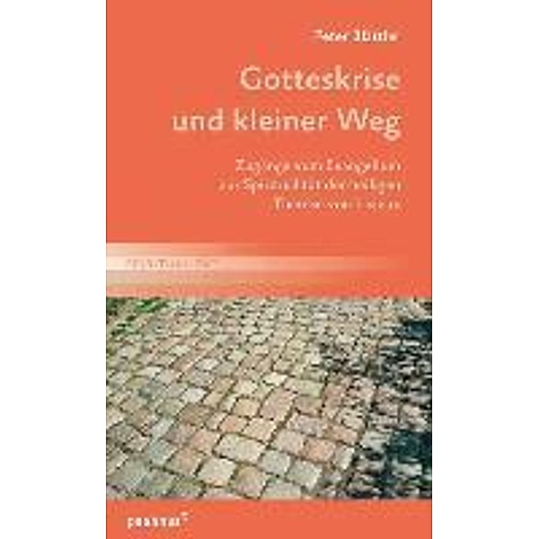 Blättler, P: Gotteskrise und kleiner Weg, Peter Blättler