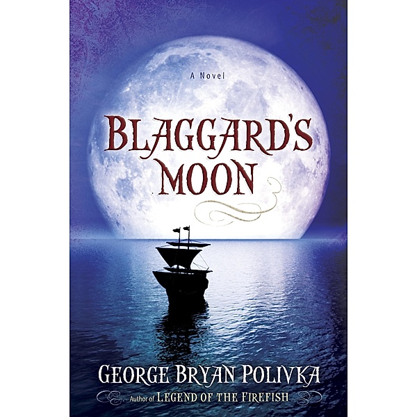 Blaggard's Moon / Harvest House Publishers, George Bryan Polivka