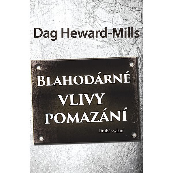 Blahodárné Vlivy Pomazání, Dag Heward-Mills