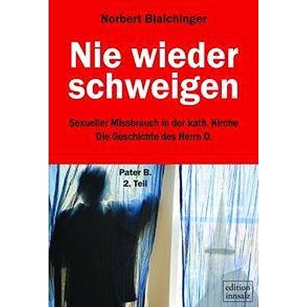 Blaichinger, N: Nie wieder schweigen, Norbert Blaichinger