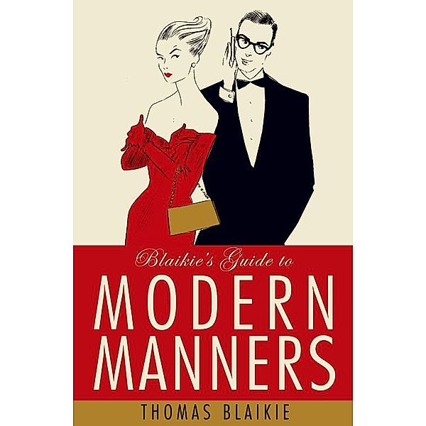 Blaikie's Guide to Modern Manners, Thomas Blaikie