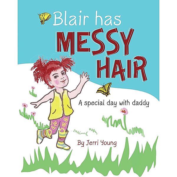 Blair Has Messy Hair / Publication Consultants, Jerri Young