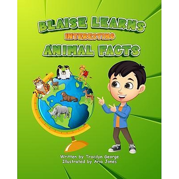Blaise Learns Interesting Animal Facts, Tracilyn George