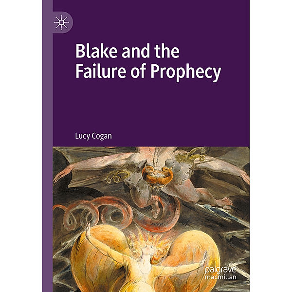 Blake and the Failure of Prophecy, Lucy Cogan