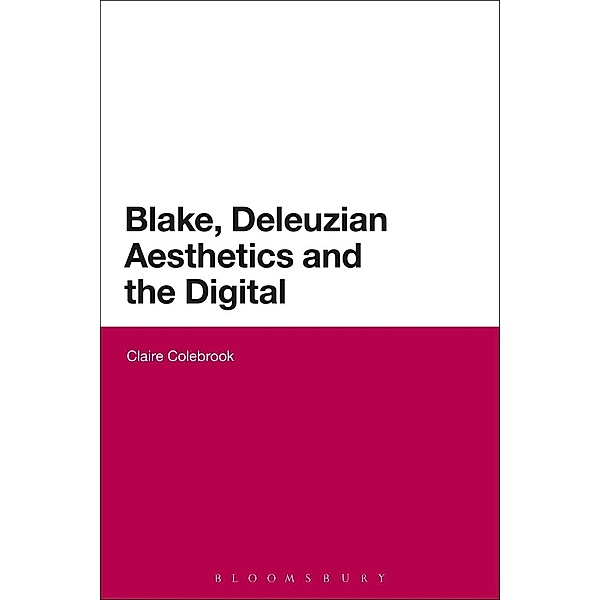 Blake, Deleuzian Aesthetics, and the Digital, Claire Colebrook