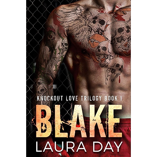 Blake (Knockout Love Trilogy, #1), Laura Day