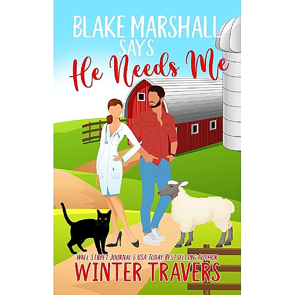 Blake Marshall Says He Needs Me (He Says, #3) / He Says, Winter Travers