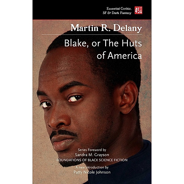 Blake; or The Huts of America, Martin R. Delany