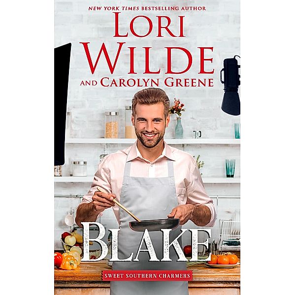 Blake (Sweet Southern Charmers, #2) / Sweet Southern Charmers, Lori Wilde, Carolyn Greene