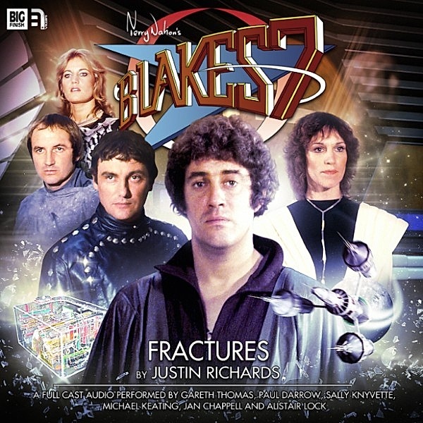 Blake's 7, 1: The Classic Adventures - 1 - Fractures, Justin Richards