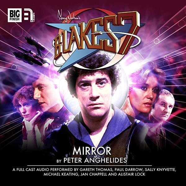 Blake's 7, 1: The Classic Adventures - 4 - Mirror, Peter Anghelides