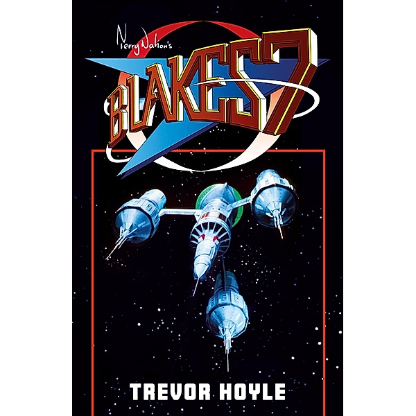 Blake's 7, Terry Nation, Trevor Hoyle