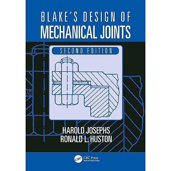 Blake's Design of Mechanical Joints, Harold Josephs, Ronald L. Huston