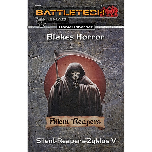Blakes Horror / BattleTech Silent-Reapers-Zyklus Bd.5, Daniel Isberner