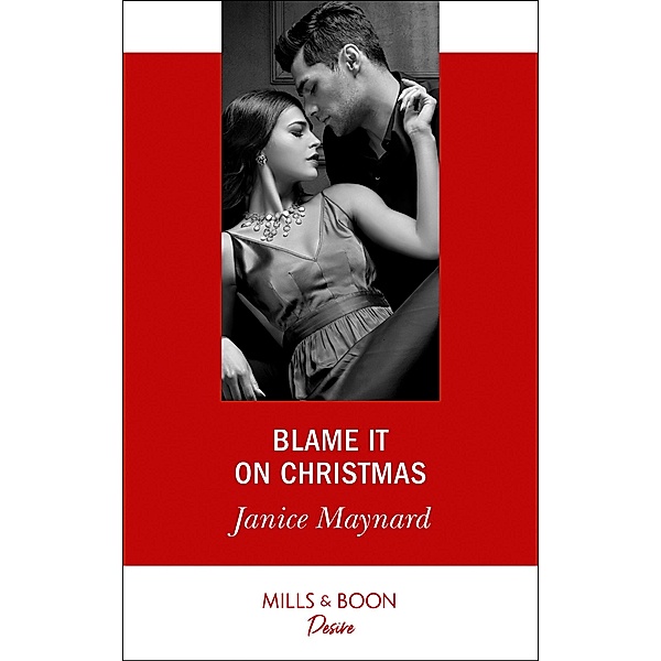 Blame It On Christmas (Southern Secrets, Book 1) (Mills & Boon Desire), Janice Maynard