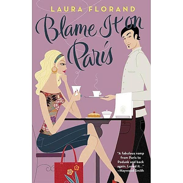 Blame It on Paris, Laura Florand