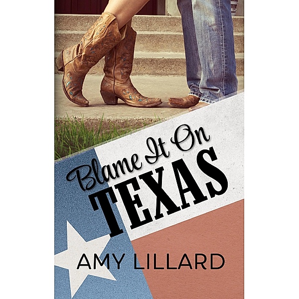 Blame It On Texas, Amy Lillard