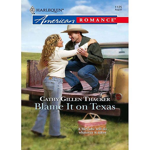 Blame It On Texas (Mills & Boon Love Inspired) (The McCabes: Next Generation, Book 4), Cathy Gillen Thacker