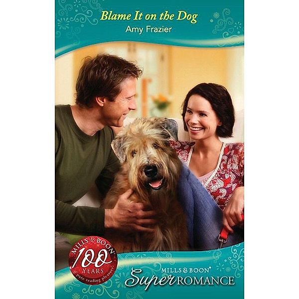 Blame It On The Dog (Mills & Boon Superromance) (Singles...with Kids, Book 5), Amy Frazier