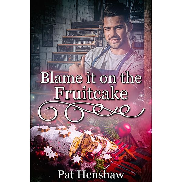 Blame It on the Fruitcake, Pat Henshaw