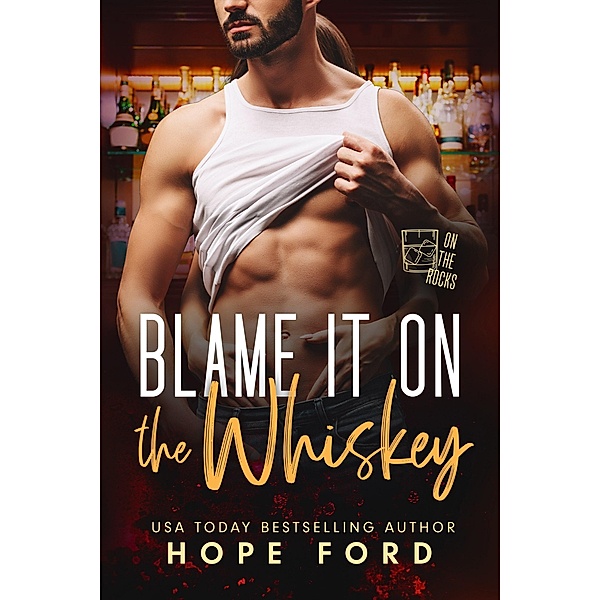 Blame It On The Whiskey, Hope Ford