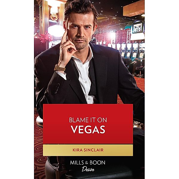 Blame It On Vegas / Bad Billionaires Bd.5, Kira Sinclair