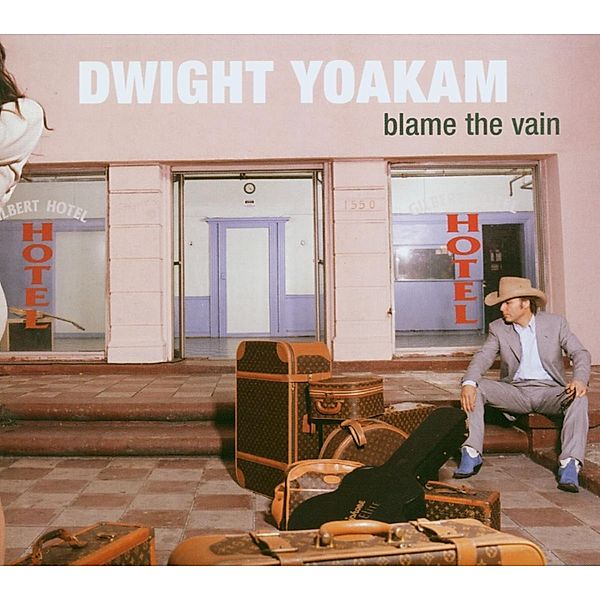 Blame The Vain, Dwight Yoakam