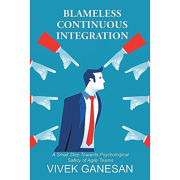 Blameless Continuous Integration, Vivek Ganesan