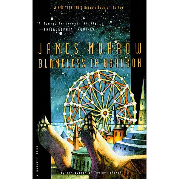 Blameless in Abaddon / The Godhead Trilogy, James Morrow