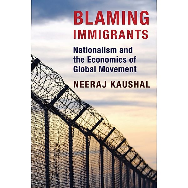 Blaming Immigrants, Neeraj Kaushal