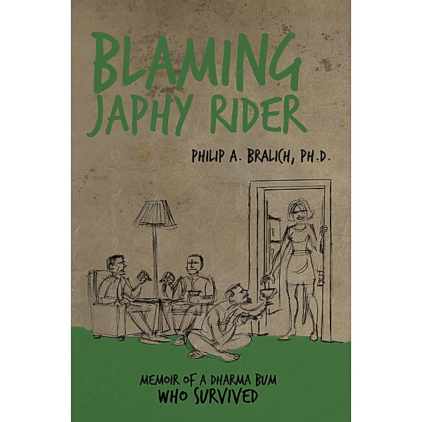 Blaming Japhy Rider, Philip A. Bralich