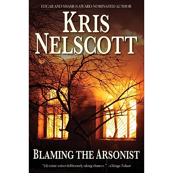 Blaming the Arsonist, Kris Nelscott