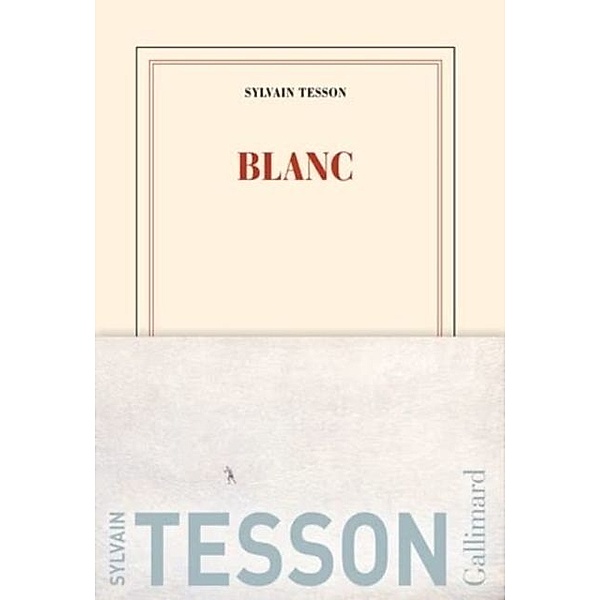 Blanc, Sylvain Tesson