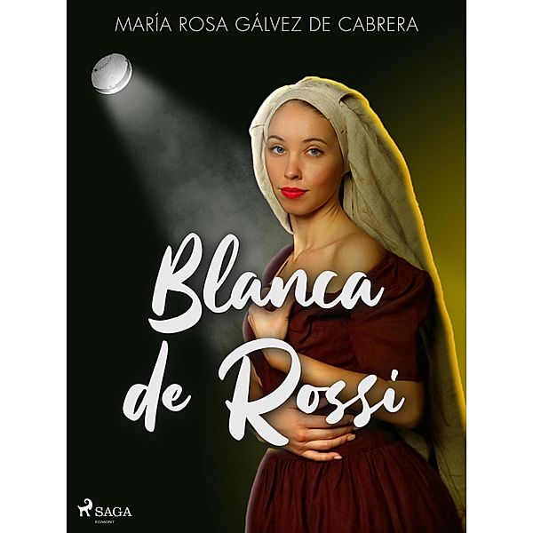 Blanca de Rossi, María Rosa Gálvez de Cabrera