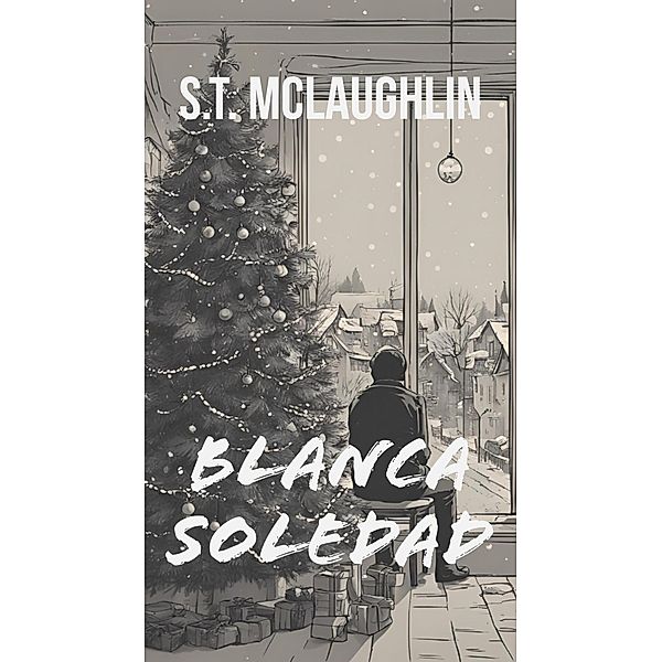 Blanca Soledad, S. T. Mclaughlin