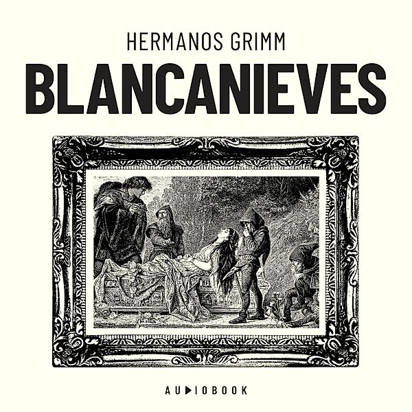 Blancanieves, Hermanos Grimm
